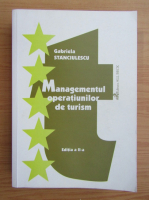 Gabriela Stanciulescu - Managementul operatiunilor de turism