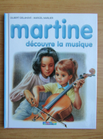 Gilbert Delahaye - Martine decouvre la musique