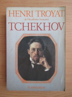 Henri Troyat - Tchekhov