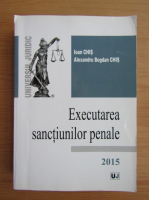 Ioan Chis - Executarea sanctiunilor penale
