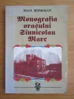 Ioan Romosan - Monografia orasului Sinnicolau Mare
