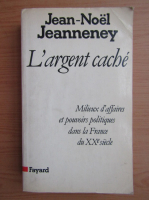 Jean Noel Jeanneney - L'argent cache