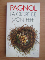 Marcel Pagnol - La gloire de moi pere