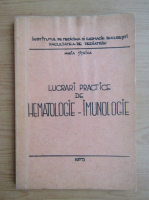 Maria Titeica - Lucrari practice de hematologie-imunologie