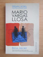 Anticariat: Mario Vargas Llosa - Eroul discret