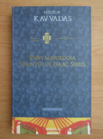 Nestor Kavvadas - Pnematologia Sfantului Isaac Sirul (volumul 21)