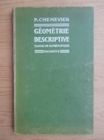 Pierre Chenevier - Cours de geometrie descriptive. Classes de mathematiques(1938)
