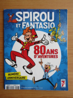 Spirou et Fantasio. 80 ans d'aventures