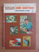 The popular mechanics. Illustrated home handyman encyclopedia and guide (volumul 8)