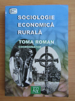 Toma Roman - Sociologie economica rurala