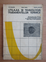 Vasile Toma - Utilajul si tehnologia tratamentelor termice. Manual pentru clasa a XII-a (1981)