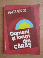 Virgil Birou - Oameni si locuri din Caras