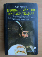 A. D. Xenopol - Istoria romanilor din Dacia Traiana (volumul 3)