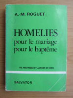 A. M. Roguet - Homelies pour le mariage pour le bapteme
