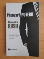 Anticariat: Alexandru Rusu - Papusarii puterii