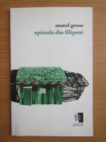 Anatol Grosu - Epistola din Filipeni