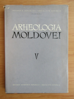 Arheologia Moldovei, volumul 5, 1967