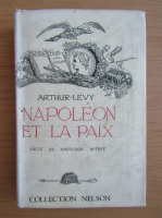 Arthur Levy - Napoleon et la paix (1931)
