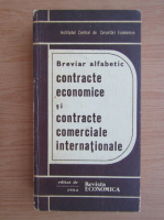 Anticariat: Breviar alfabetic contracte economice si contracte comerciale internationale
