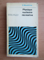 C. Moukhine - Physique nucleaire recreative