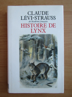 Claude Levi Strauss - Histoire de Lynx