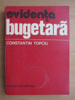 Constantin Topciu - Evidenta bugetara