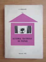 E. Speranski - Actorul teatrului de papusi