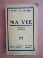 Anticariat: Fedor Chaliapine - Ma vie (1932)