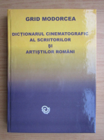 Grid Modorcea - Dictionarul cinematografic al scriitorilor si artistilor romani