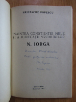 Anticariat: Hristache Popescu - Inaintea constiintei mele si a judecatii vremurilor N. Iorga (cu autograful autorului)