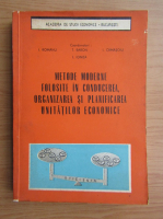 Ion Romanu - Metode moderne folosite in conducerea, organizarea si planificarea unitatilor economice