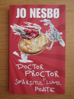 Anticariat: Jo Nesbo - Doctor Proctor si sfarsitul lumii. Poate