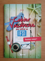 Katarzyna Fossati - Le cahier de vacances pour entrer en IFSI