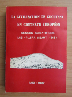 La civilisation de Cucuteni en contexte Europeen