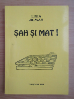 Ligia Jicman - Sah si mat!