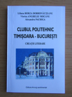Liliana Borza Dobronauteanu - Clubul Politehnic Timisoara-Bucuresti. Creatii literare