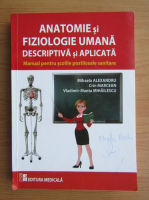 Mihaela Alexandru - Anatomie si fiziologie umana descriptia si aplicata
