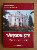 Mihai Oproiu - Targoviste (volumul 2)
