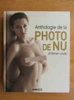 Olivier Louis - Anthologie de la photo de nu