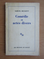 Samuel Beckett - Comedie et actes divers