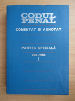 Anticariat: Teodor Vasiliu - Codul penal al Republicii Socialiste Romania comentat si adnotat, volumul 1. Partea speciala