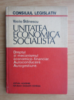 Anticariat: Vasile Stanescu - Unitatea economica socialista