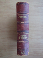 Victor Hugo - Histoire d'un crime (2 volume coligate, 1877)