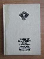 Youri Averbach - Karpov-Kasparov. Pour la couronne mondiale des echecs