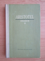 Aristotel - Organon, volumul 3. Analitica secunda
