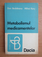 Dan D. Bedeleanu - Metabolismul medicamentelor