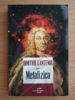 Dimitrie Cantemir - Metafizica. Stiinta sacro-sancta