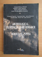 Dragomir Popovici - Archeological pluridisciplinary research at Bordusani-Popina (volumul 6)