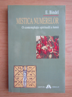 Eugen Bindel - Mistica numerelor. O contemplatie spirituala a lumii