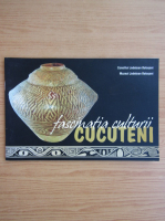 Fascinatia culturii Cucuteni